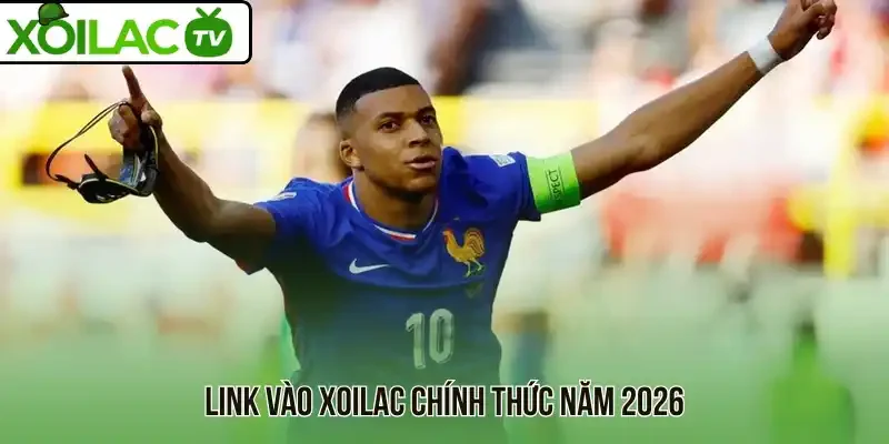 Link vào Xoilac chính thức năm 2026