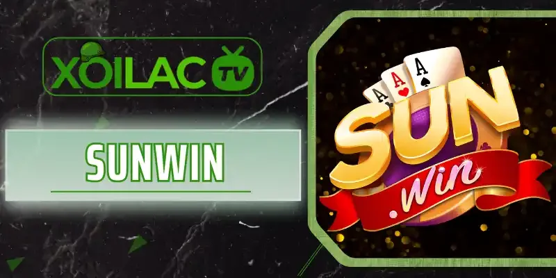 Sunwin - Cổng Game Bóng Đá Xanh Chín, Nhiều Kèo Thơm